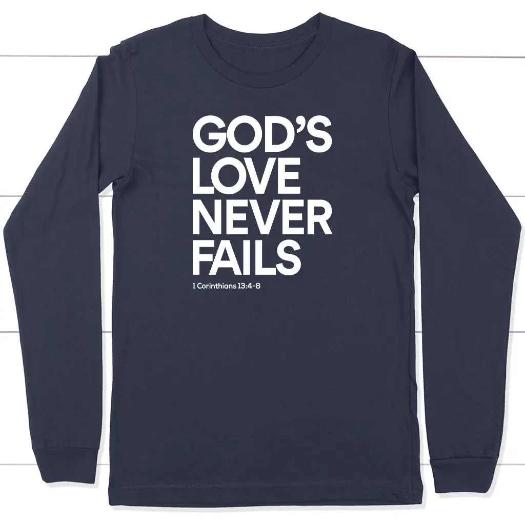 1 Corinthians 13:4-8 God's Love Never Fails Bible Verse Long Sleeve Shirt