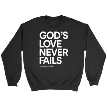 1 Corinthians 13:4-8 God's Love Never Fails Bible Verse Sweatshirt