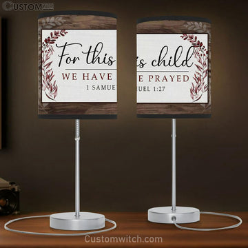 1 Samuel 127 For This Child We Have Prayed Table Lamp Gift - Christian Lamp Gift - Christian Bedroom Decor