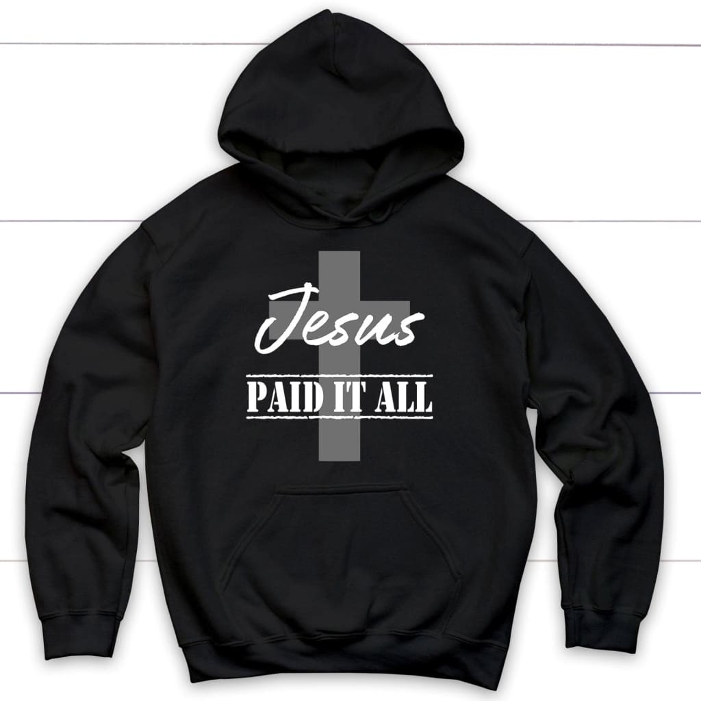Christian Hoodie, Jesus Paid It All