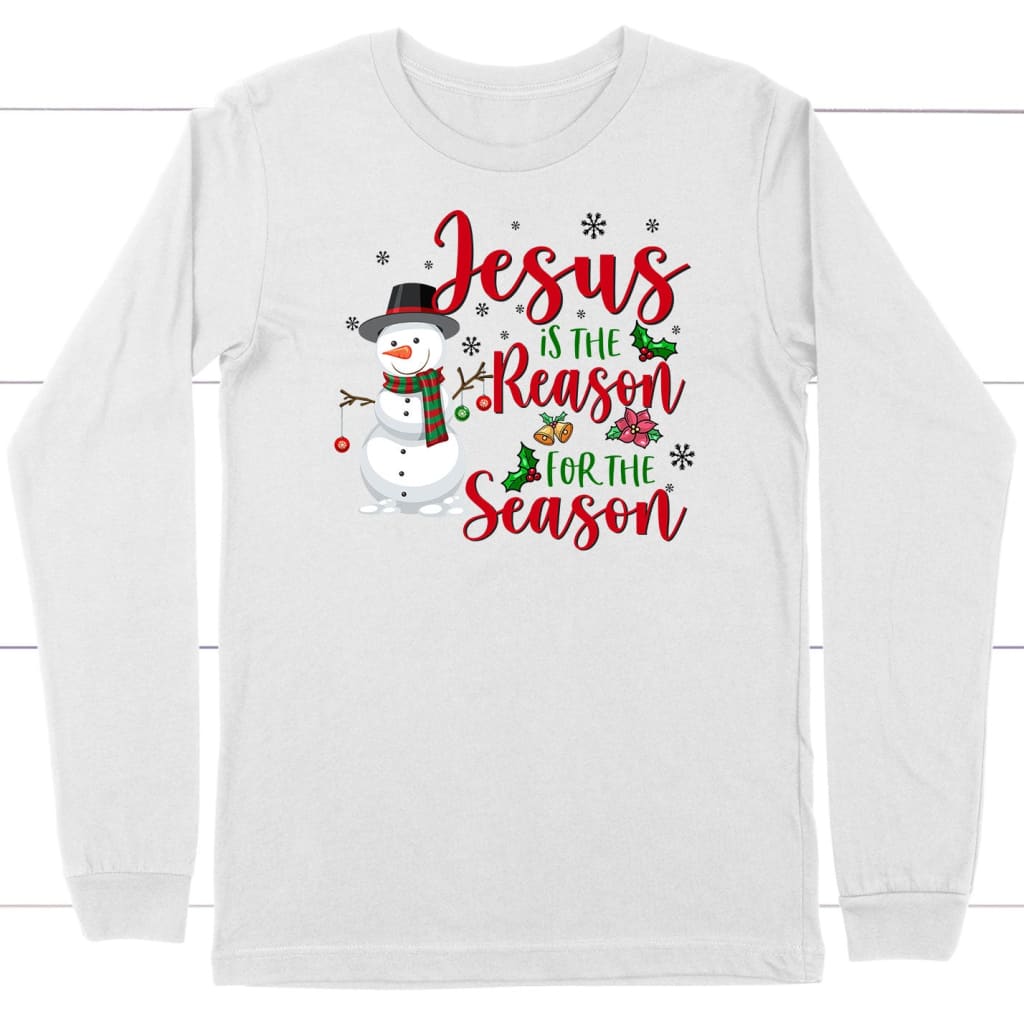 Jesus is the reason for the season Snowman Christmas long sleeve shirt