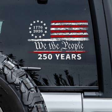 250 Years We The People US Flag Car Window Decal Sticker