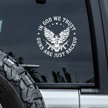 In God We Trust Eagle - Guns Are Just Backup Car Window Decal Sticker
