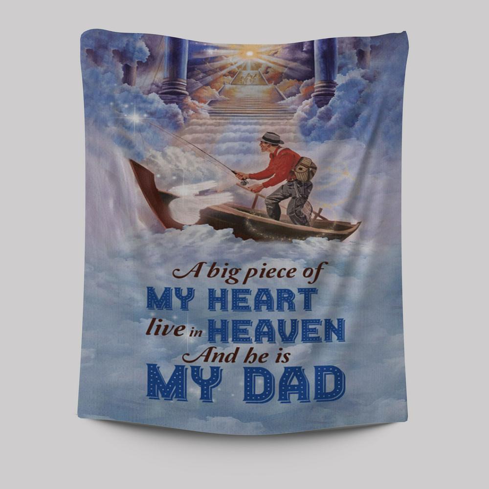 A Big Piece Of My Heart Live In Heaven Fisherman Tapestry Wall Art - Christian Wall Art Decor - Religious Tapestries Wall Hanging Prints