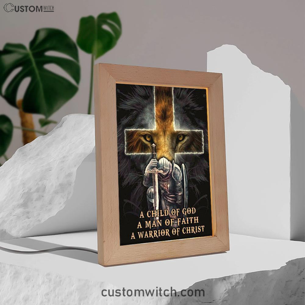 A Child Of God A Man Of Faith A Warrior Of Christ Frame Lamp Prints - Bible Verse Decor - Scripture Art