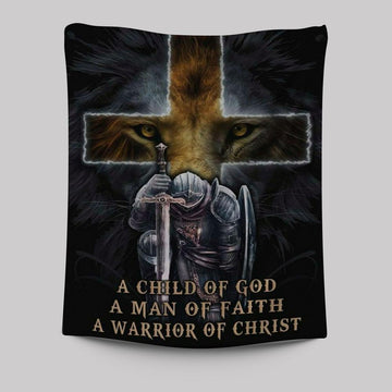 A Child Of God A Man Of Faith A Warrior Of Christ Tapestry Prints - Bible Verse Wall Decor - Scripture Wall Art