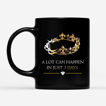 A Lot Can Happen In 3 Days, Crown Of Thorns, Christian Coffee Mug, Christian Mug, Bible Mug, Faith Gift, Encouragement Gift