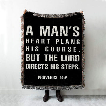 A Man&#39;s Heart Plans His Course Proverbs 16 9 Woven Throw Blanket - Christian Woven Throw Blanket Decor