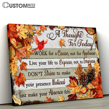 A Thought For Today Work For A Cause Not For Applause Dandelion Butterfly Large Canvas Art - Christian Canvas Prints