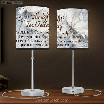 A Thought For Today Work For A Cause Not For Applause Large Table Lamp Art - Christian Lamp Gift Home Decor - Religious Table Lamp Prints