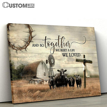 Aberdeen Angus And So Together We Built A Life We Loved Canvas Wall Art - Bible Verse Canvas - Religious Prints