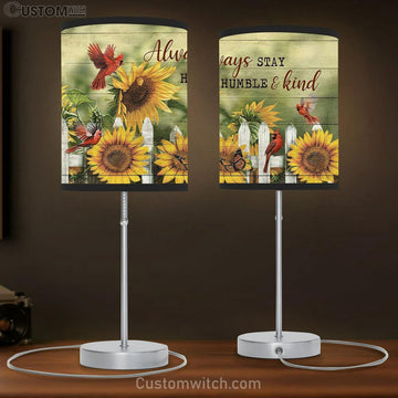 Always Stay Humble And Kind Sunflower Red Cardinal Table Lamp Prints - Religious Table Lamp Art - Christian Home Decor