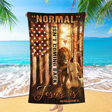 Amazing Forest, Animal Of God, Normal Isn&#39;t Coming Back Jesus Is American Flag Beach Towel, Christian Beach Towel, Christian Gift, Gift For Women