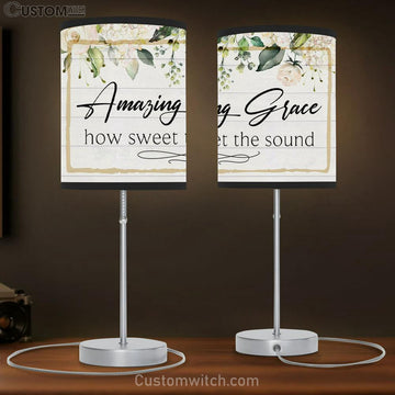 Amazing Grace How Sweet The Sound Table Lamp Print - Amazing Grace Lamp Gift - Christian Bedroom Decor