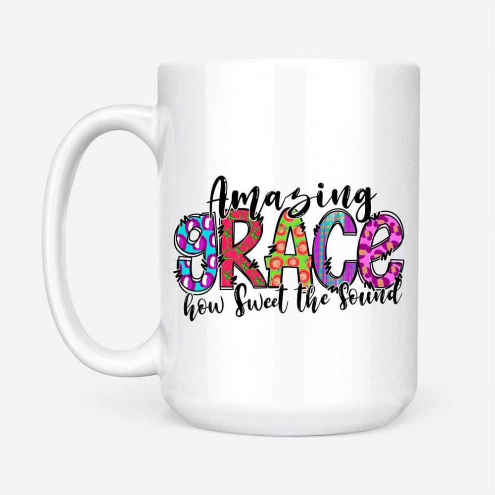 Amazing Grace How Sweet The Sound, Christian Coffee Mug, Christian Mug, Bible Mug, Faith Gift, Encouragement Gift
