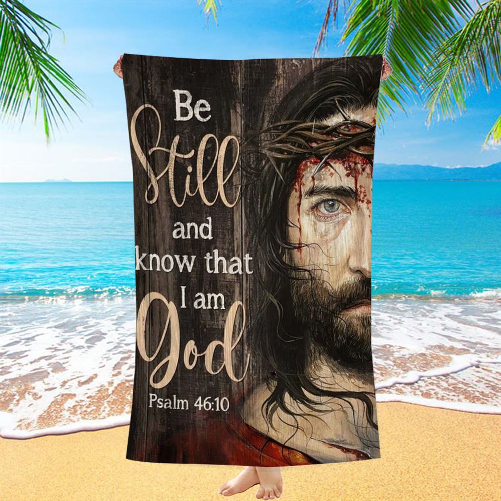 Amazing Jesus Painting, Crown Of Thorn, Be Still And Know That I Am God Beach Towel, Christian Beach Towel, Christian Gift, Gift For Women