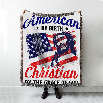 American By Birth By The Grace Of God Woven Throw Blanket - Christian Throw Blanket Decor - Religious Woven Blanket Prints