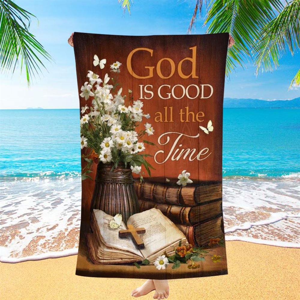 Antique Bible Vintage Painting God Is Good All The Time Beach Towel, Christian Beach Towel, Christian Gift, Gift For Women