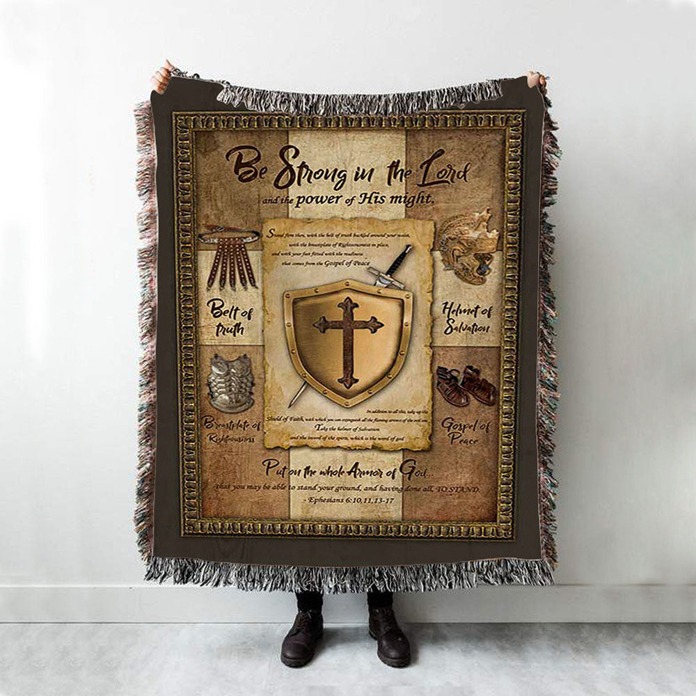 Armor Of God Shield Of Faith Woven Blanket - Be Strong In The Lord And The Power Of His Might Woven Throw Blanket - Christian Woven Blanket Prints