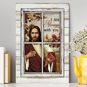 Autumn Season Cardinals Canvas - I Am Always With You Canvas Wall Art - Christian Canvas Prints - Bible Verse Canvas Art