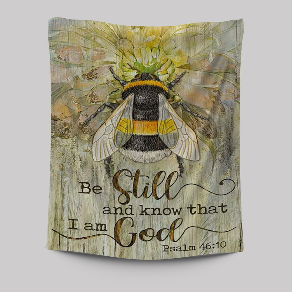 Be Still And Know That I Am God Bee Sweet Flower Tapestry Art - Bible Verse Wall Art - Christian Inspirational Wall Decor