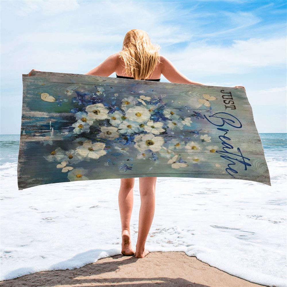 Baby Flower Butterfly Just Breathe Beach Towel, Christian Beach Towel, Christian Gift, Gift For Women