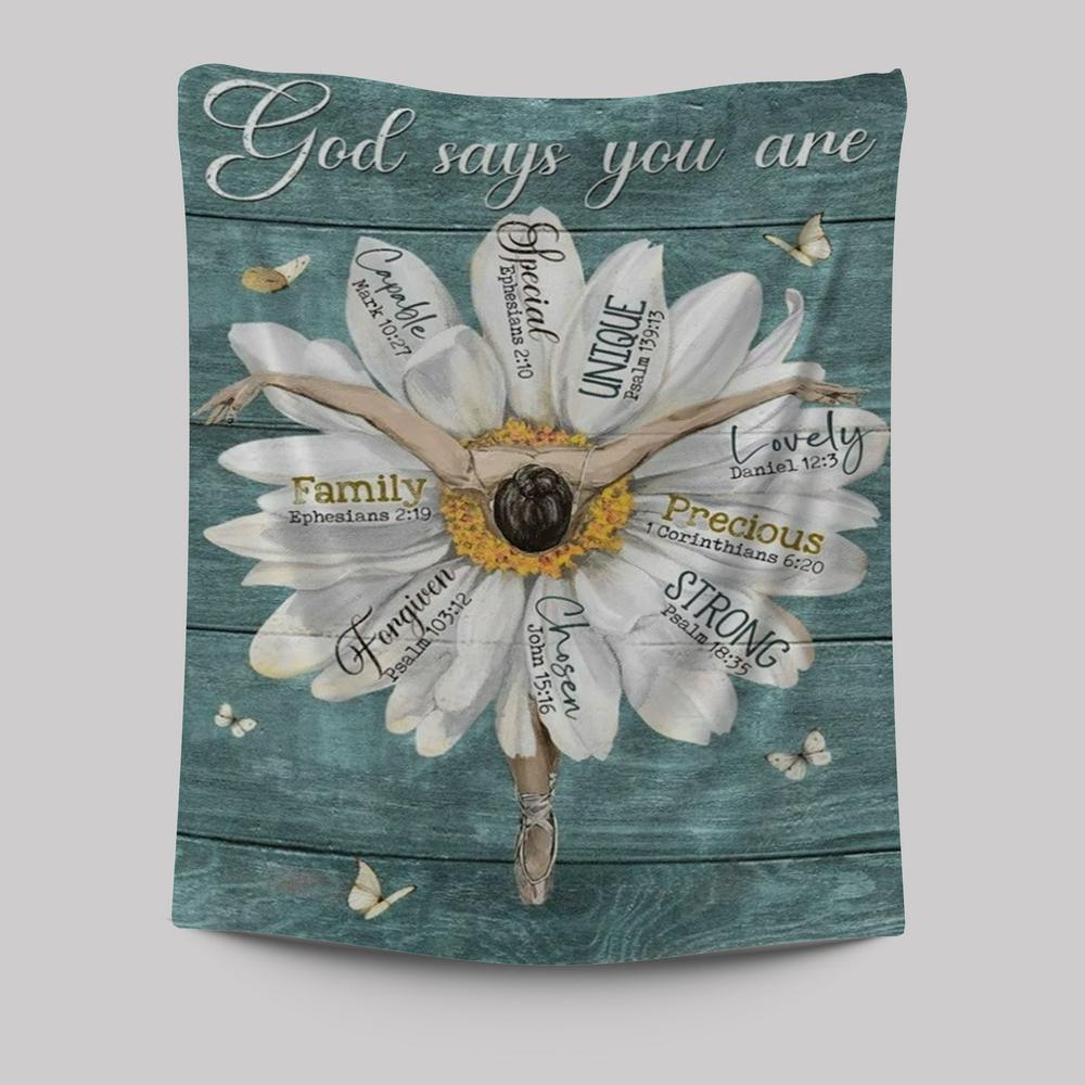 Ballet Dancer, White Daisy, God Says You Are Tapestry