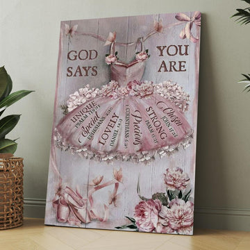 Ballet Drawing, Pretty Pink Dress, Lovely Peony, God Says You Are Canvas, Christmas Gift for Christian