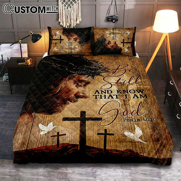 Be Still And Know That I Am God - Jesus Face Stunning Crown White Dove Quilt Bedding Set Art - Bible Verse Bedroom