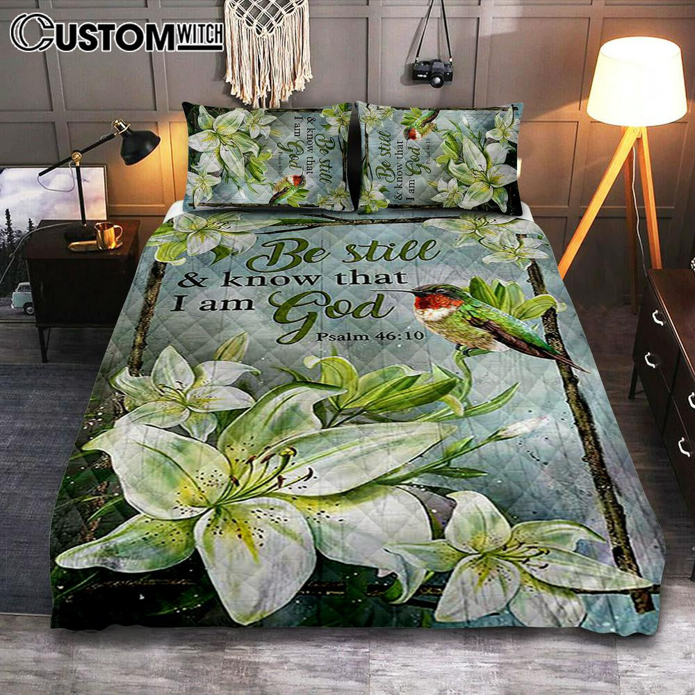 Be Still And Know That I Am God Lily Flower Hummingbird Quilt Bedding Set Art - Bible Verse Bedroom