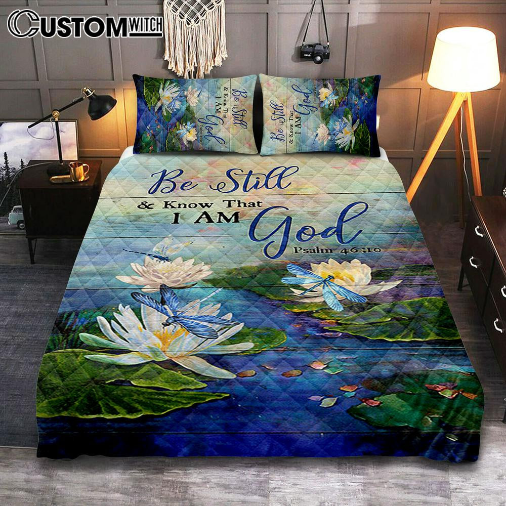Be Still And Know That I Am God Lotus Dragonfly Quilt Bedding Set Art - Bible Verse Bedroom