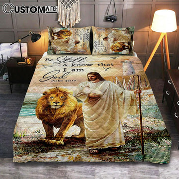Be Still And Know That I Am God Quilt Bedding Set - Jesus Walking Lion Of Judah And Lamb Quilt Bedding Set Art - Bible Verse Bedroom