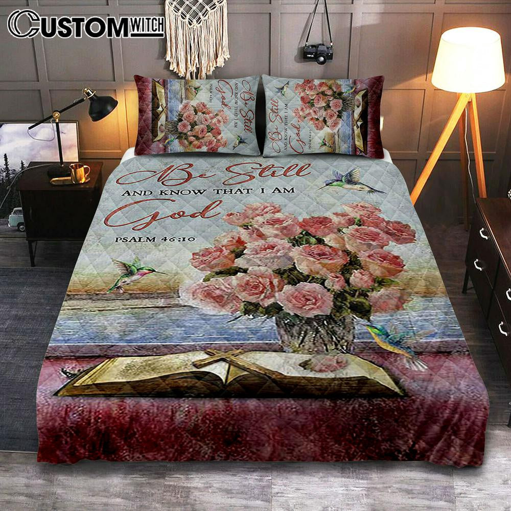 Be Still And Know That I Am God Rose Vase Hummingbird Quilt Bedding Set Art - Bible Verse Bedroom