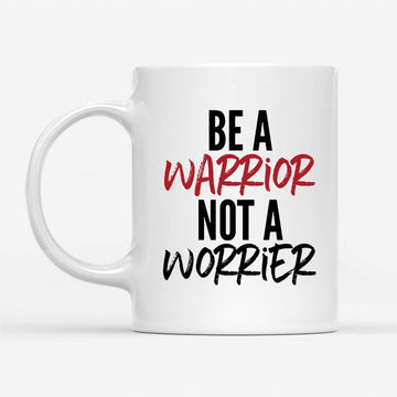 Be A Warrior Not A Worrier, Christian Coffee Mug, Christian Mug, Bible Mug, Faith Gift, Encouragement Gift
