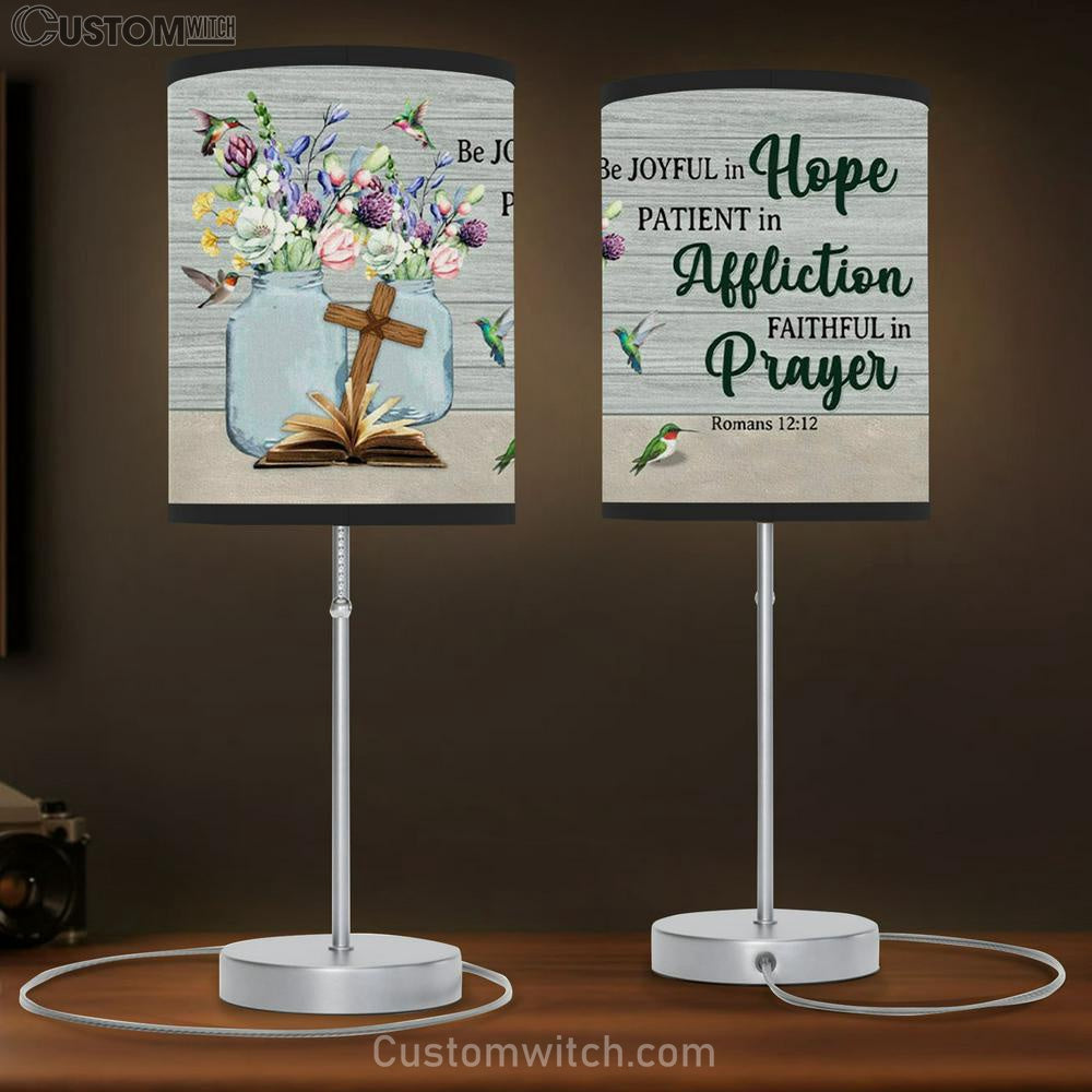 Be Joyful In Hope Patient In Affliction Romans 1212 Table Lamp Gift Print - Christian Bedroom Decor