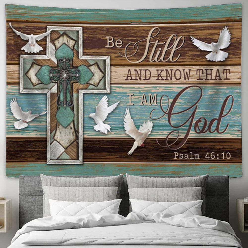 Be Still And Know That I Am God - Dove Cross - Christian Tapestry Wall Art - Christian Wall Decor