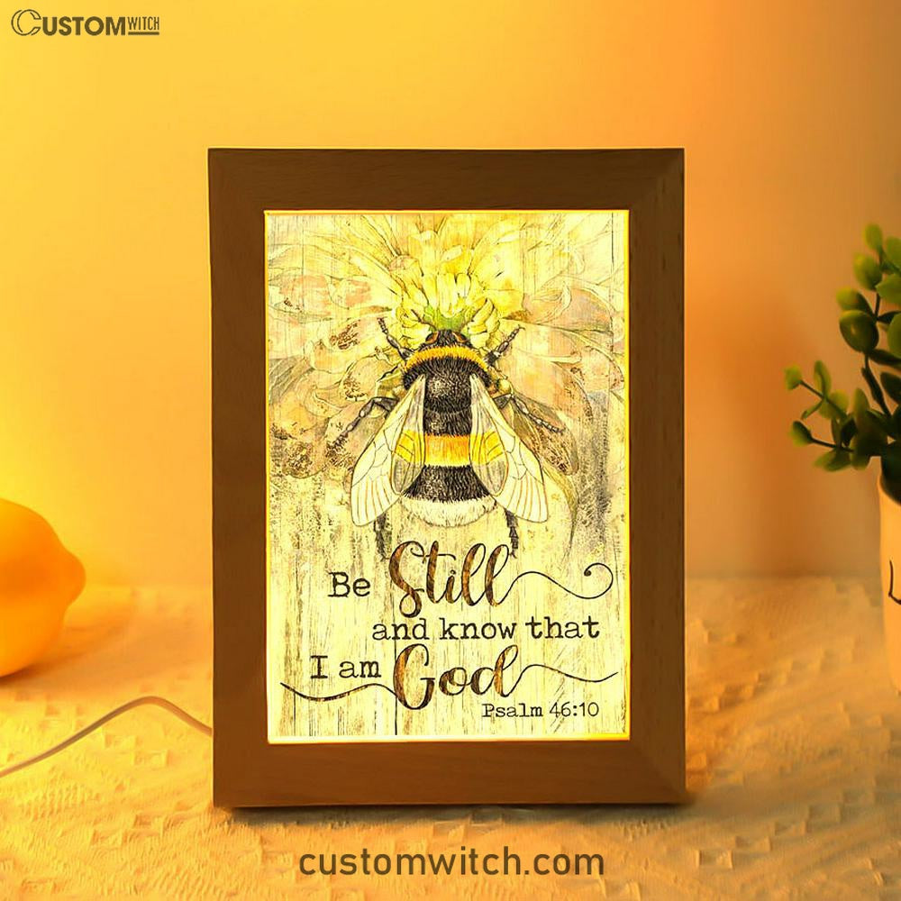 Be Still And Know That I Am God Bee Sweet Flower Frame Lamp Art - Bible Verse Art - Christian Inspirational Decor