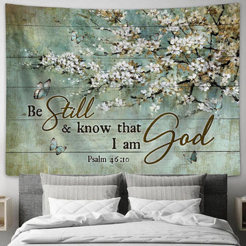 Be Still And Know That I Am God Blue Butterfly White Flowers Large Tapestry - Christian Wall Art - Bible Verse Tapestry Art