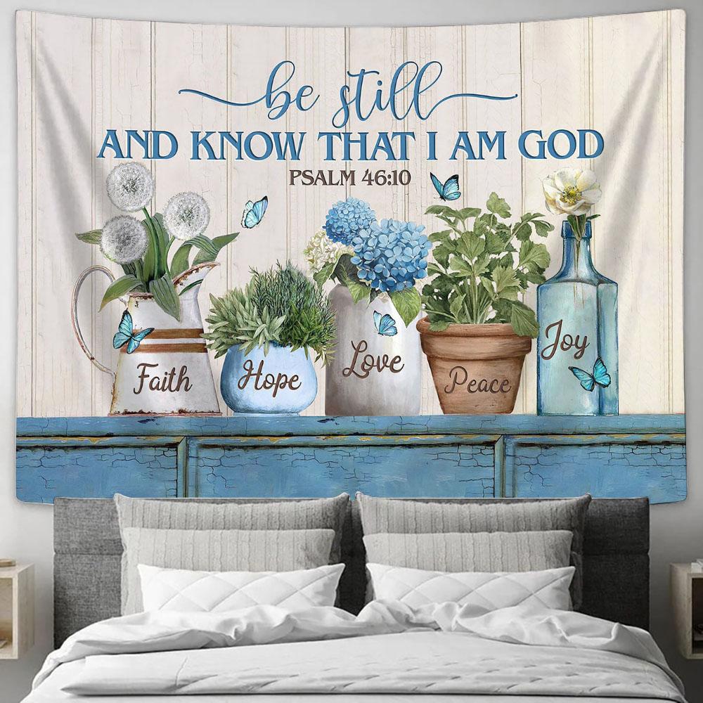 Be Still And Know That I Am God Blue Hydrangea Wall Art Tapestry - Christian Wall Art - Religious Art
