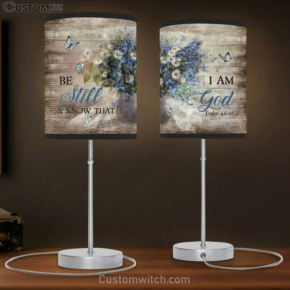 Be Still And Know That I Am God Table Lamp Prints - Religious Table Lamp Art - Christian Home Decor