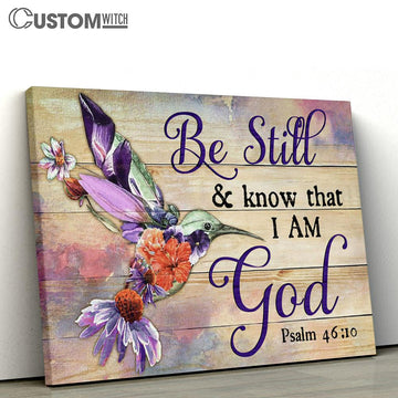 Be Still And Know That I Am God Colorful Hummingbird Large Canvas Art - Christian Wall Art Home Decor - Religious Canvas Prints