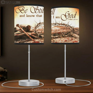Be Still And Know That I Am God Crown Of Thorn Large Table Lamp Art - Christian Lamp Gift Home Decor - Religious Table Lamp Prints