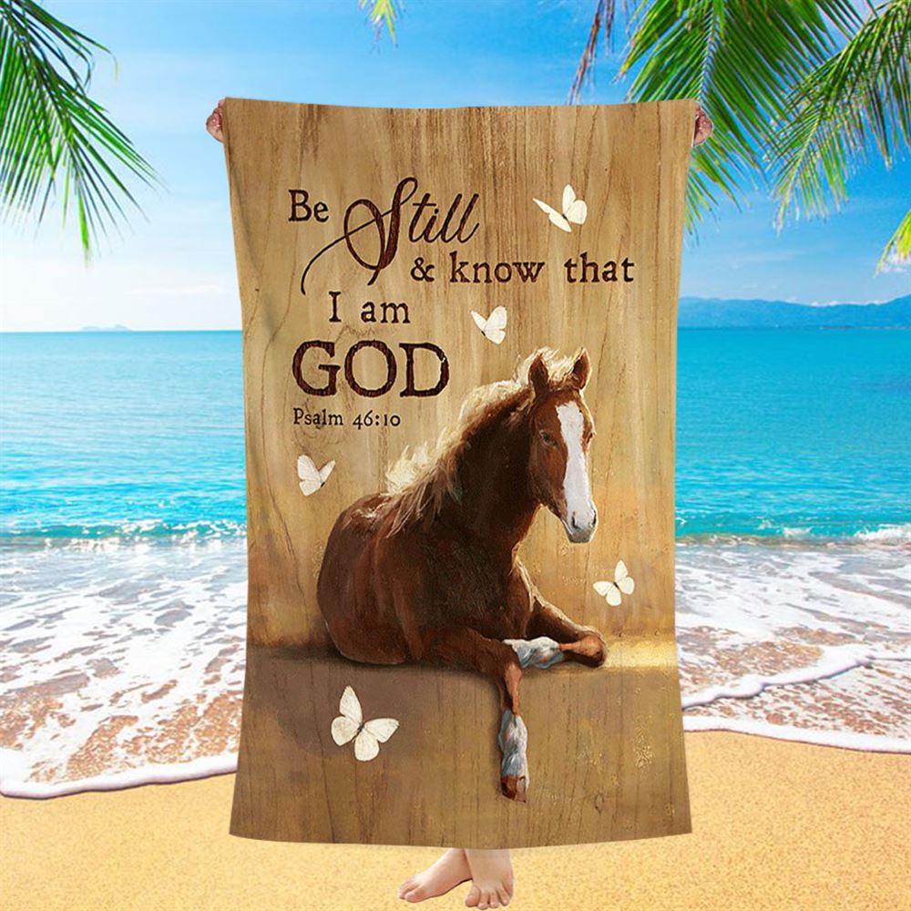 Be Still And Know That I Am God Horse White Butterfly Beach Towel - Bible Verse Beach Towel - Inspirational Art - Christian Beach Towel