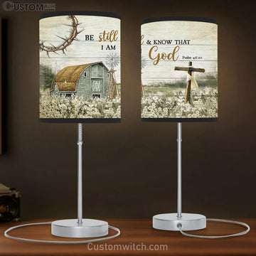 Be Still And Know That I Am God House Wooden Cross Table Lamp Prints - Religious Table Lamp Art - Christian Home Decor