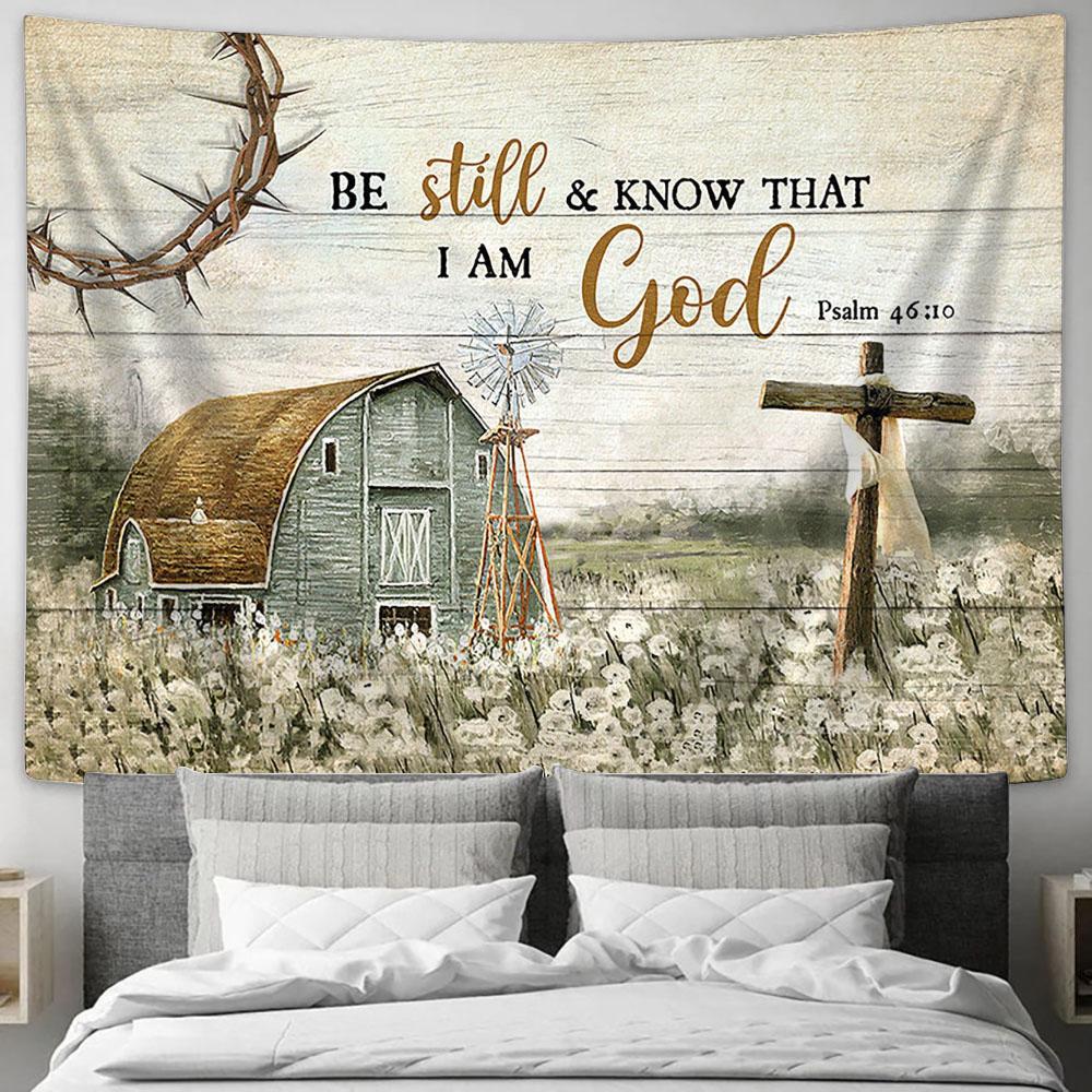 Be Still And Know That I Am God House Wooden Cross Tapestry Prints - Religious Tapestry Art - Christian Home Decor