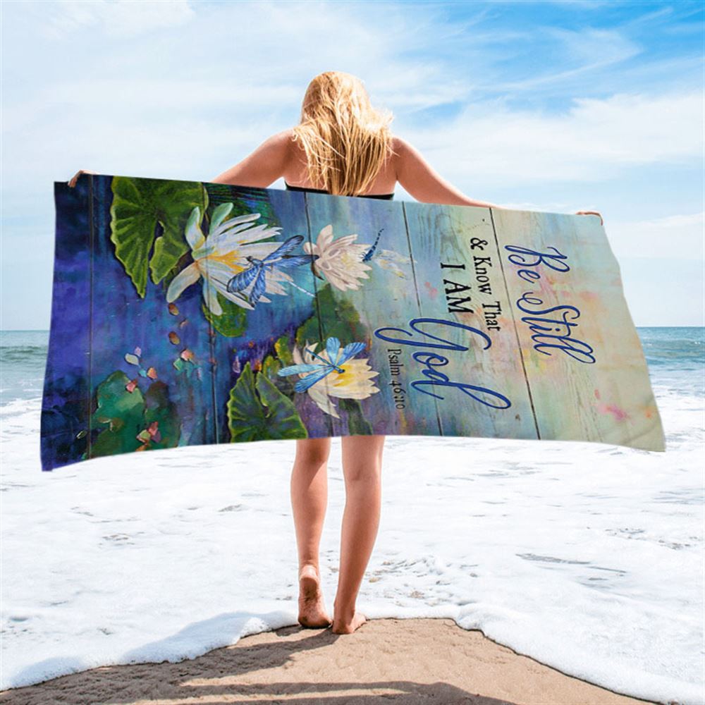 Be Still And Know That I Am God Lotus Dragonfly Beach Towel - Bible Verse Beach Towel - Christian Inspirational Beach Towel