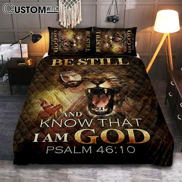 Be Still And Know That I Am God Quilt Bedding Set - Angry Lion Of Judah Jesus Quilt Bedding Set Bedroom - Christian Quilt Bedding Set Prints