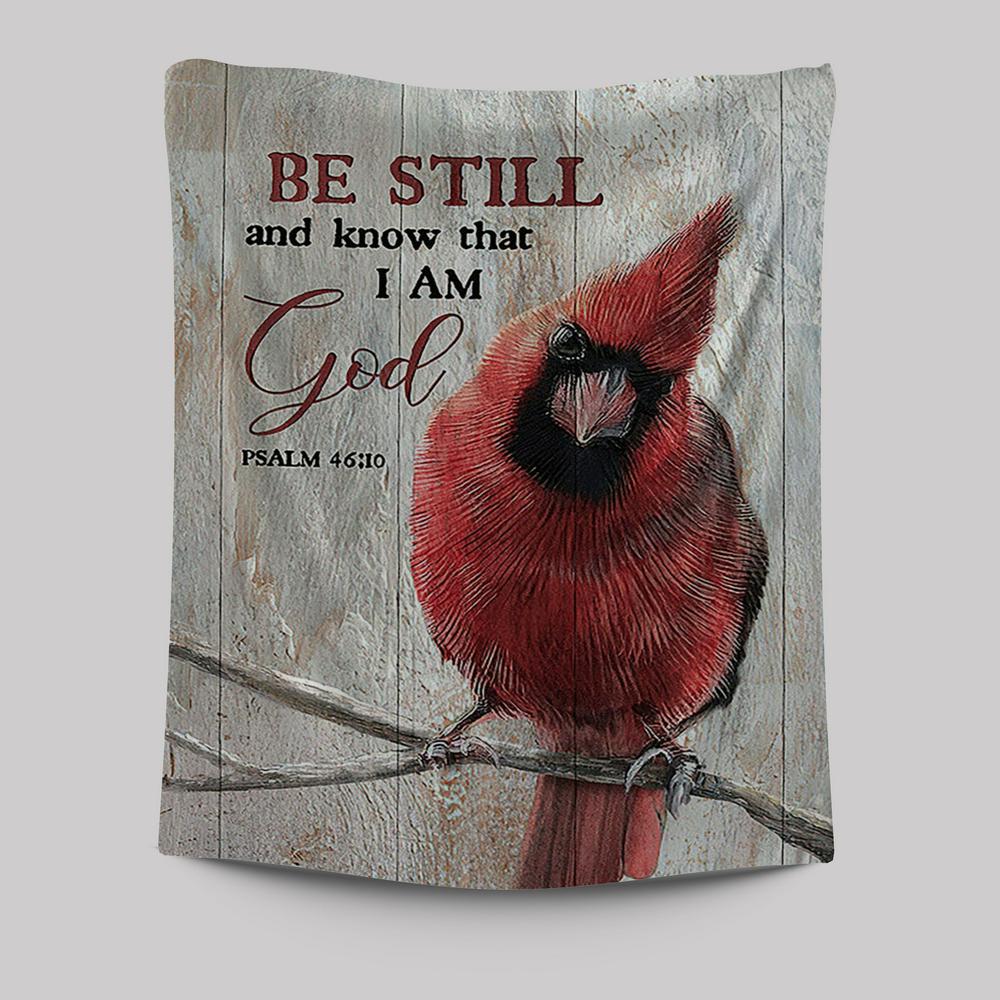 Be Still And Know That I Am God Red Cardinal Tapestry Wall Art - Christian Tapestries Prints - Bible Verse Tapestry Art