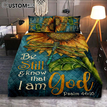 Be Still And Know That I Am God Sunflower Dragonfly Quilt Bedding Set Art - Christian Art - Bible Verse Bedroom - Religious Home Decor