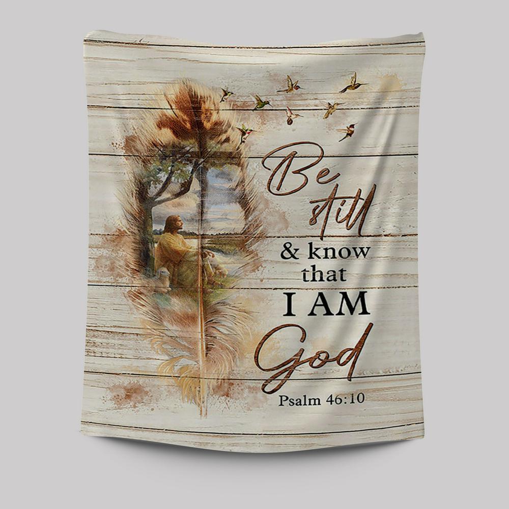 Be Still And Know That I Am God Tapestry - Jesus And The Lamb Hummingbird Tapestry - Christian Wall Art - Religious Home Decor
